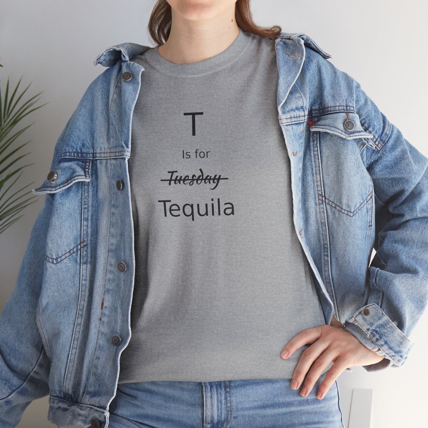 Tequila Lover's Gift, T is for Tequila Cotton Tee, Woman's T Shirt, T Shirt for Men, T Shirt for Women, Men's Tee, Funny T Shirt, Tequila Drinkers Gift, T Shirt for Drinker