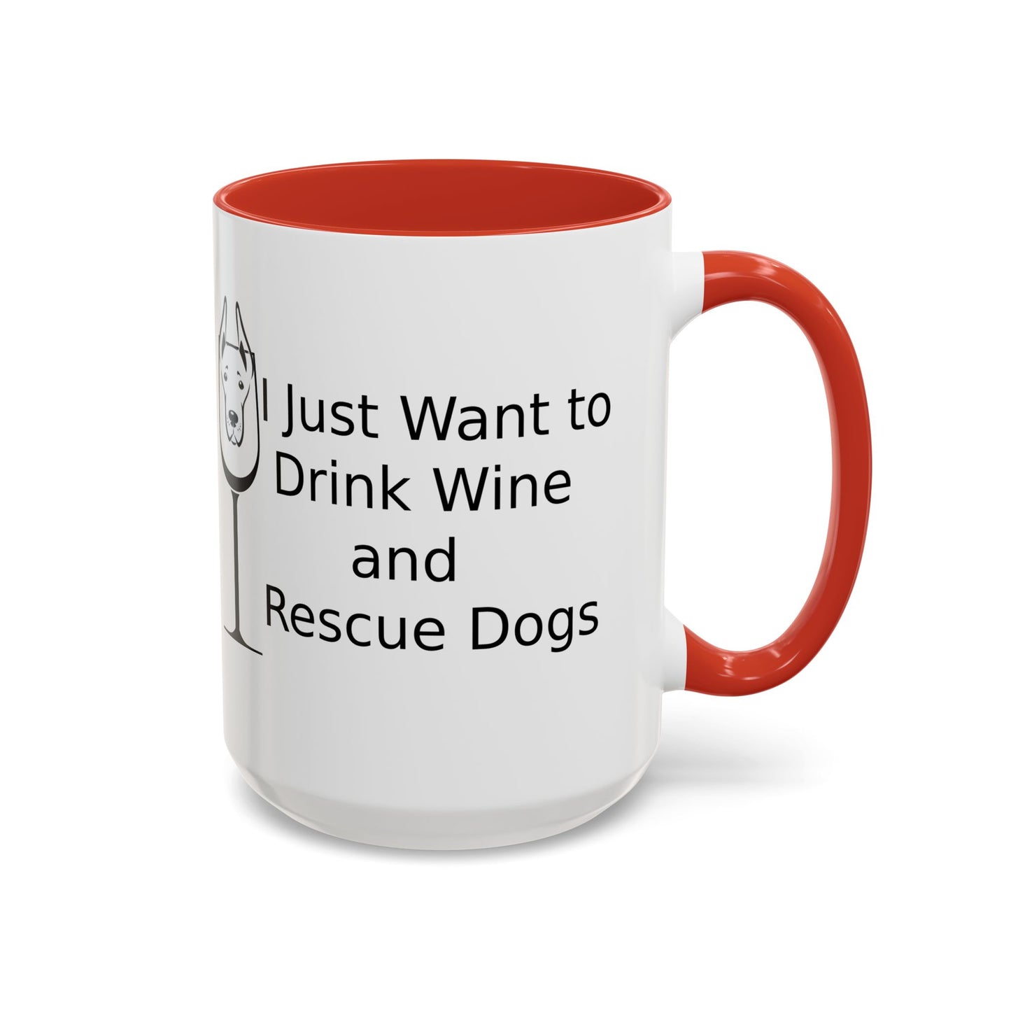 Dog Rescue Mug, Wine Lover Mug, Dog Wine & Rescue Coffee Mug, 15oz Mug, Dog Lover Gift, Wine Lover Gift, Coffee Lover Gift, Gift for Dog Lover