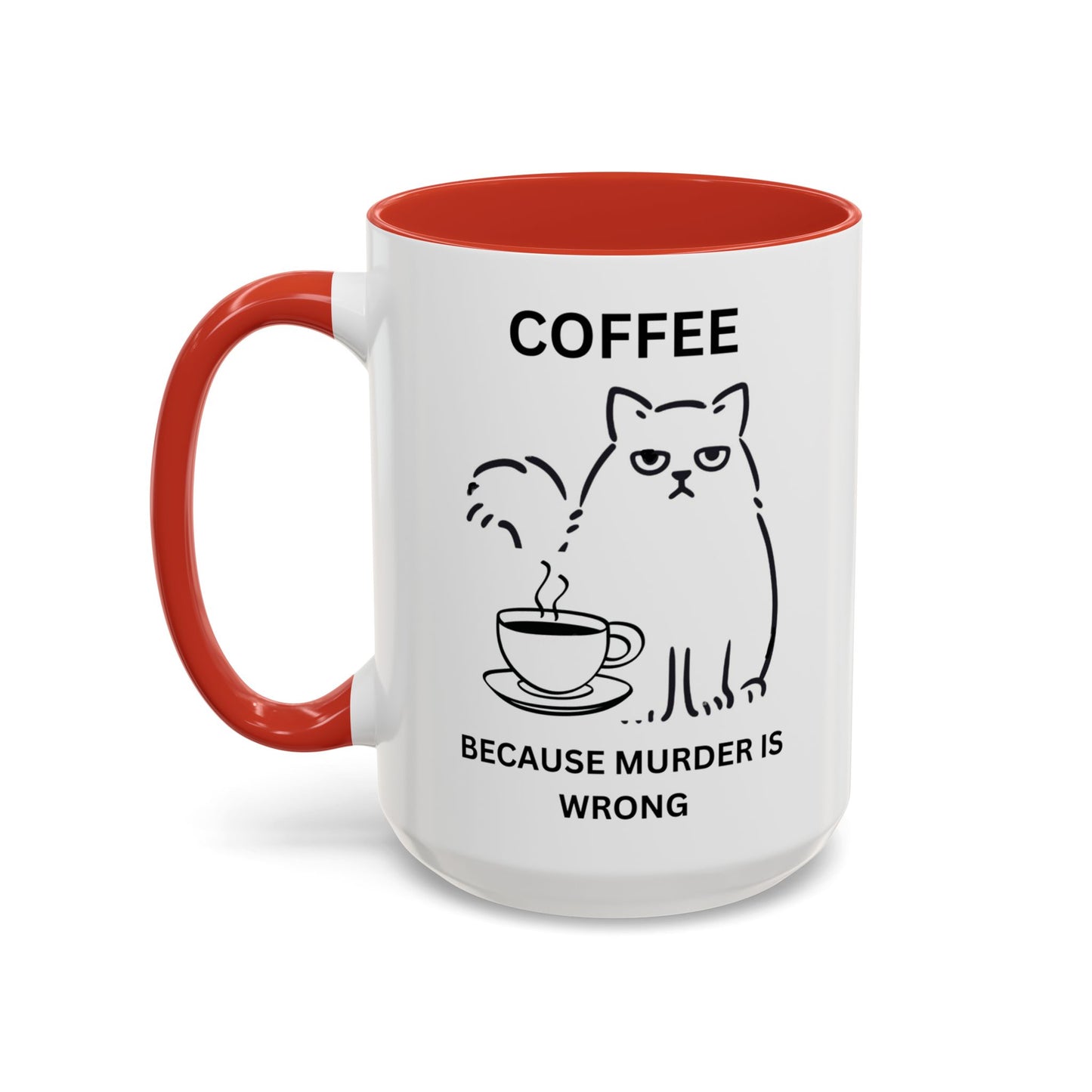 Funny Coffee Mug, Sarcastic Coffee Mug, Coffee vs Murder Mug, Coffee Lover Gift, Gift For Cat Lover, Cat Mom Gift, Sassy Cat Coffee Mug