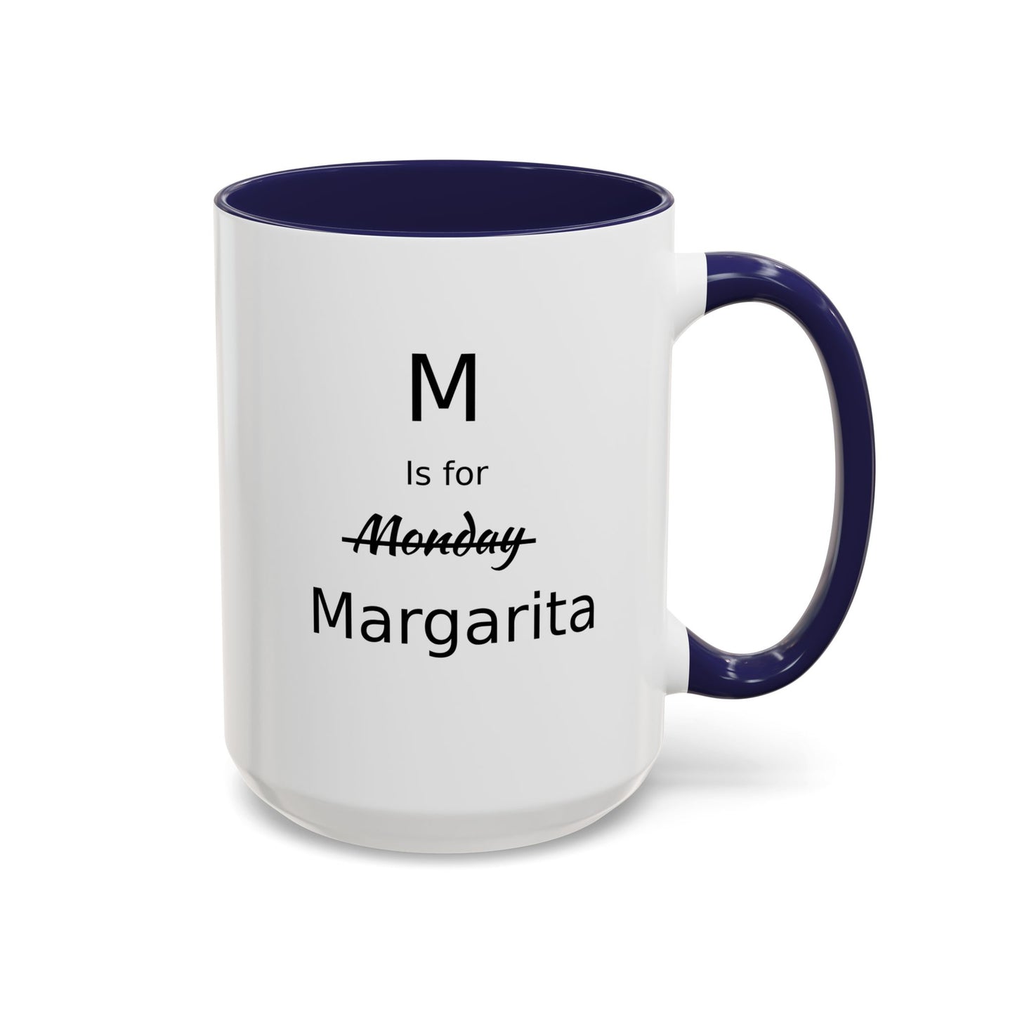 Funny Coffee Mug, M is for Margarita Coffee Mug, 15oz, Drink Lover's Gift, Girlfriend Gift, Party Gift For Man, Margarita Drinker Gift