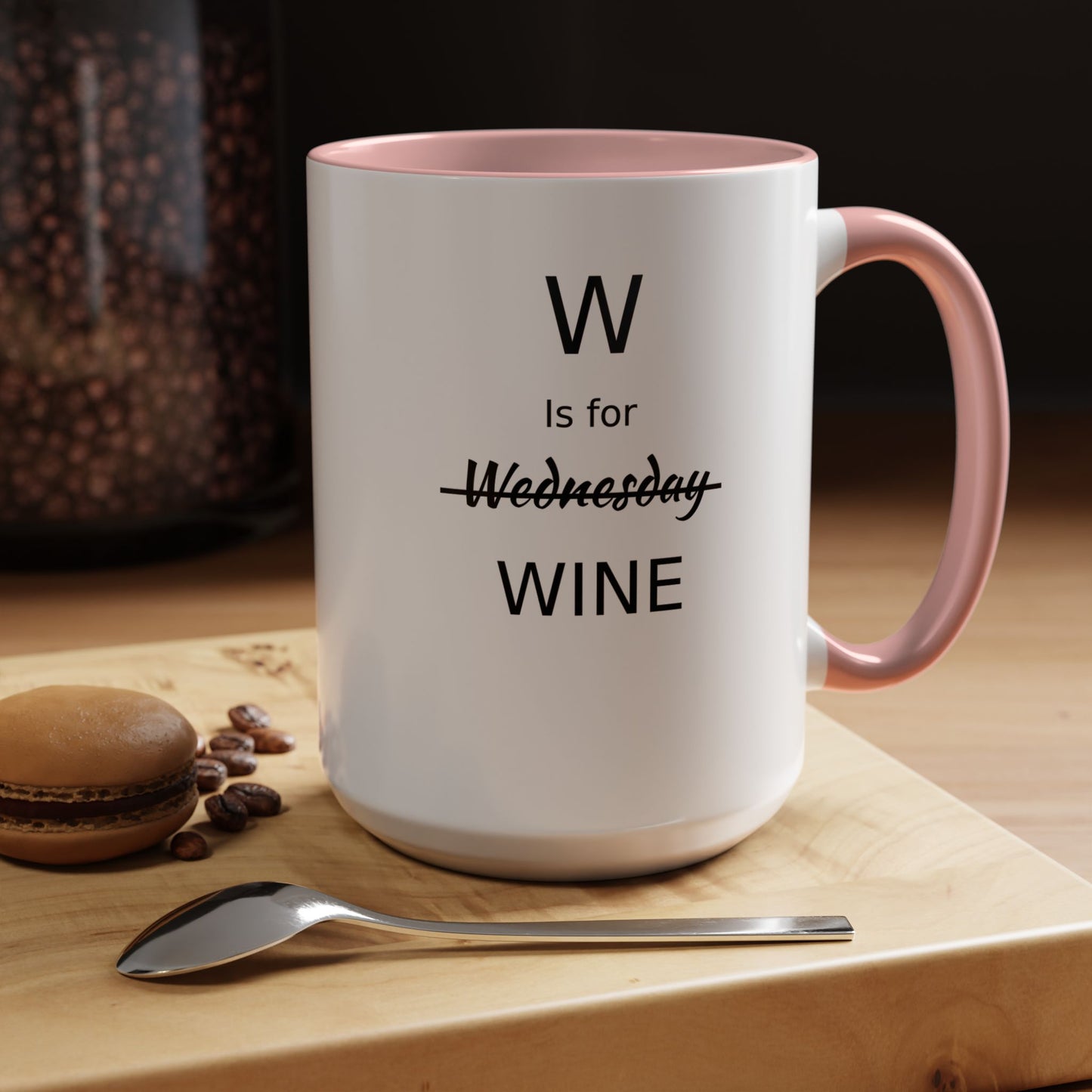 Funny Coffee Mug, W is for Wine Coffee Mug, 15oz, Wine Lover's Gift, Gift For Girlfriend, Party Gift For Man, Sarcastic Coffee Mug