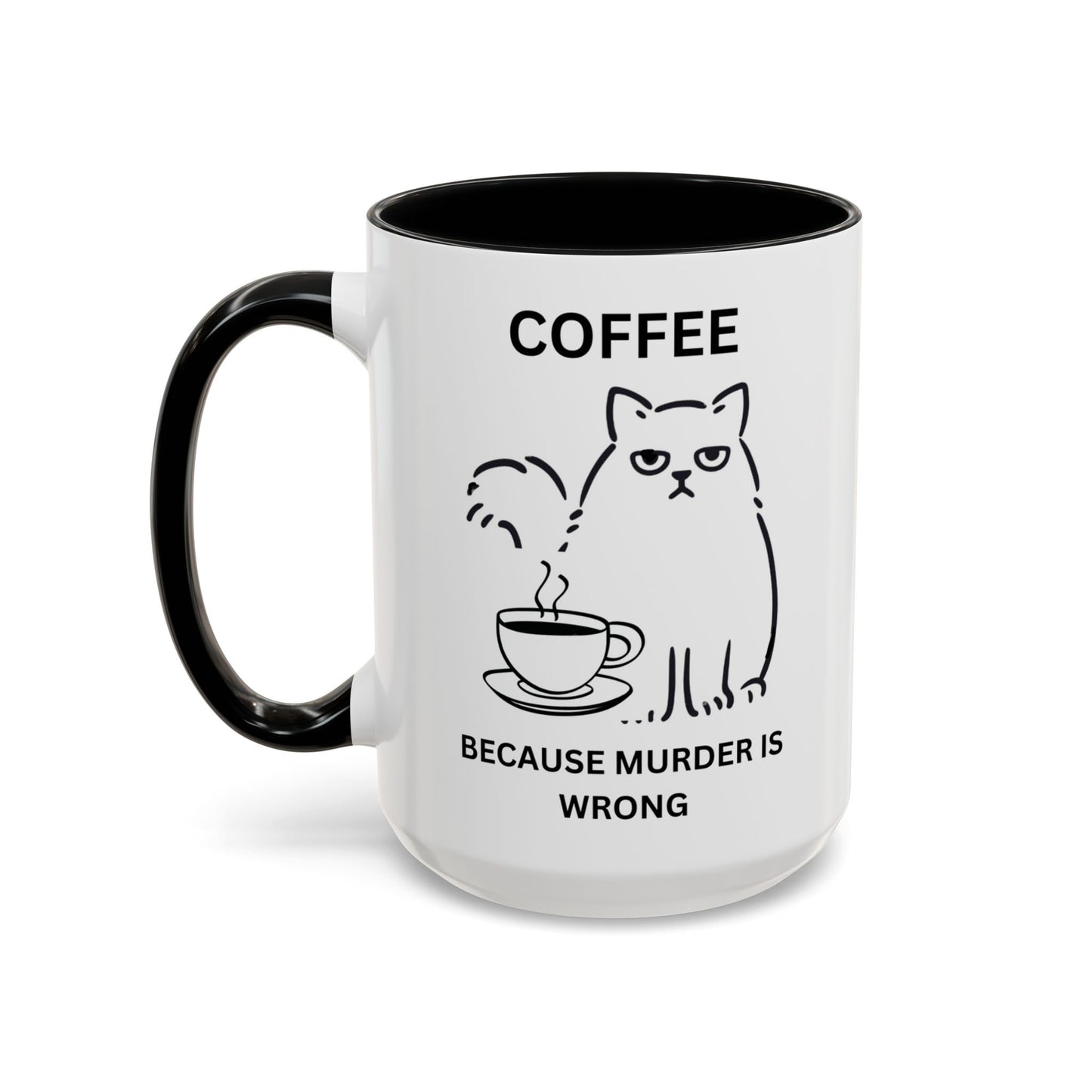 Funny Coffee Mug, Sarcastic Coffee Mug, Coffee vs Murder Mug, Coffee Lover Gift, Gift For Cat Lover, Cat Mom Gift, Sassy Cat Coffee Mug