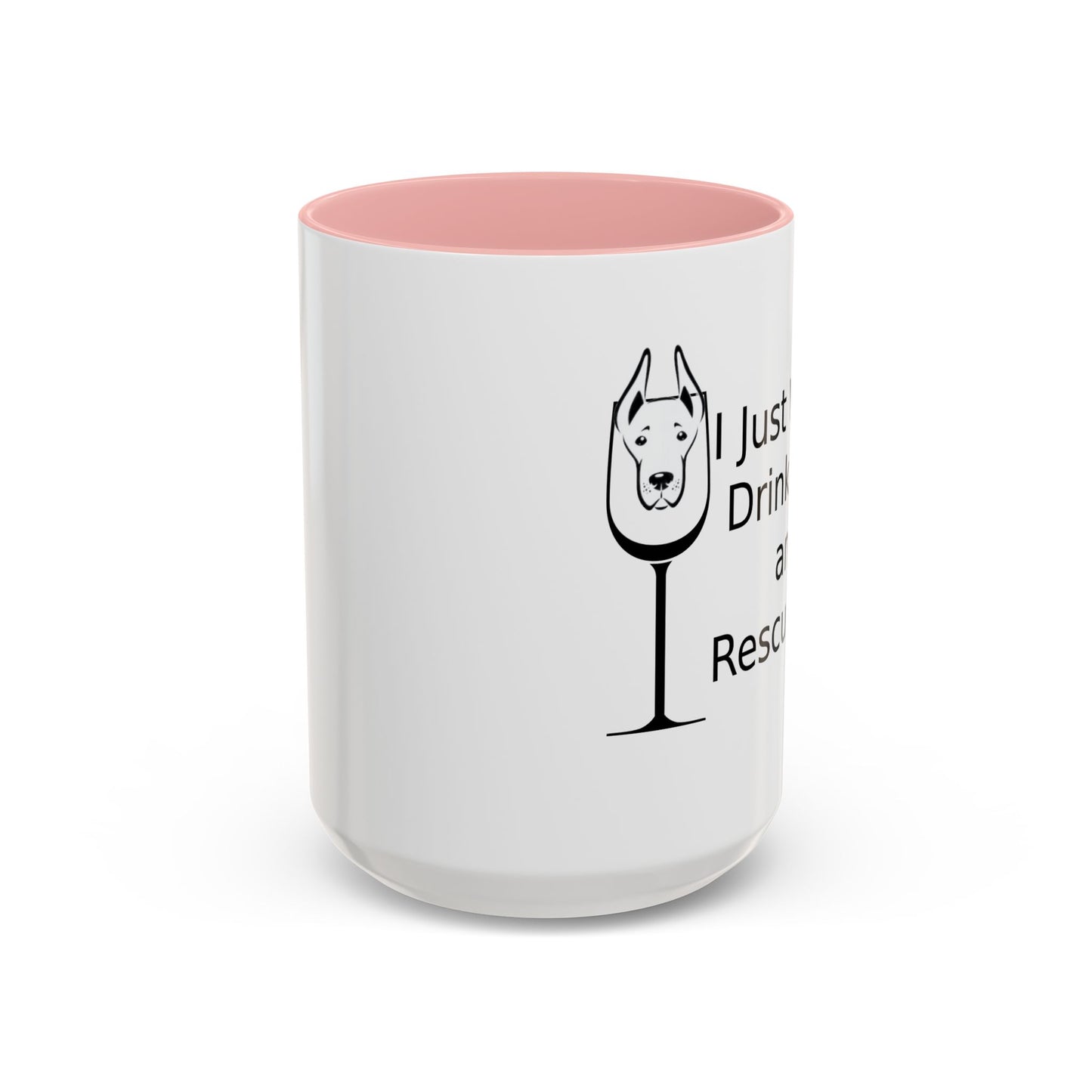 Dog Rescue Mug, Wine Lover Mug, Dog Wine & Rescue Coffee Mug, 15oz Mug, Dog Lover Gift, Wine Lover Gift, Coffee Lover Gift, Gift for Dog Lover