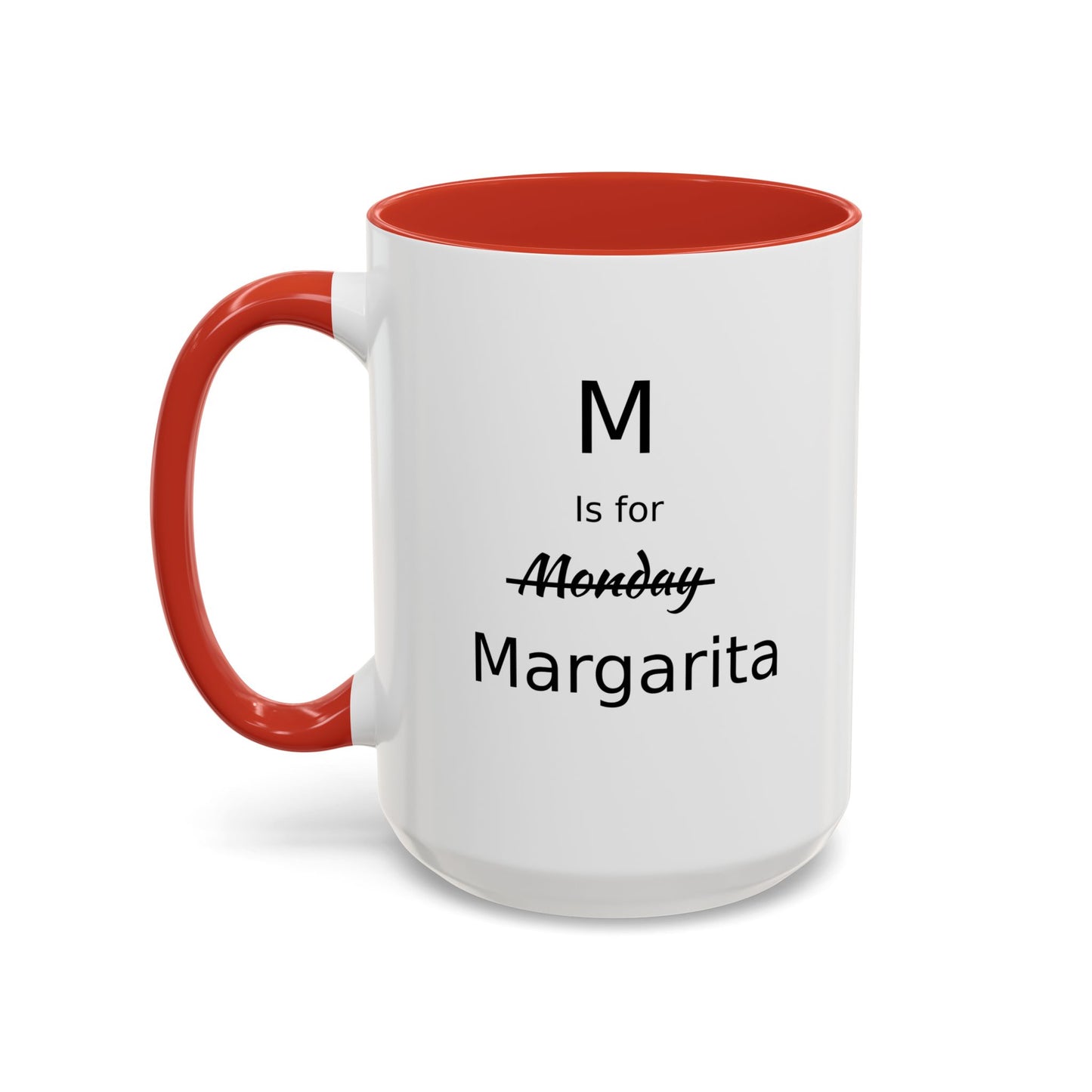 Funny Coffee Mug, M is for Margarita Coffee Mug, 15oz, Drink Lover's Gift, Girlfriend Gift, Party Gift For Man, Margarita Drinker Gift