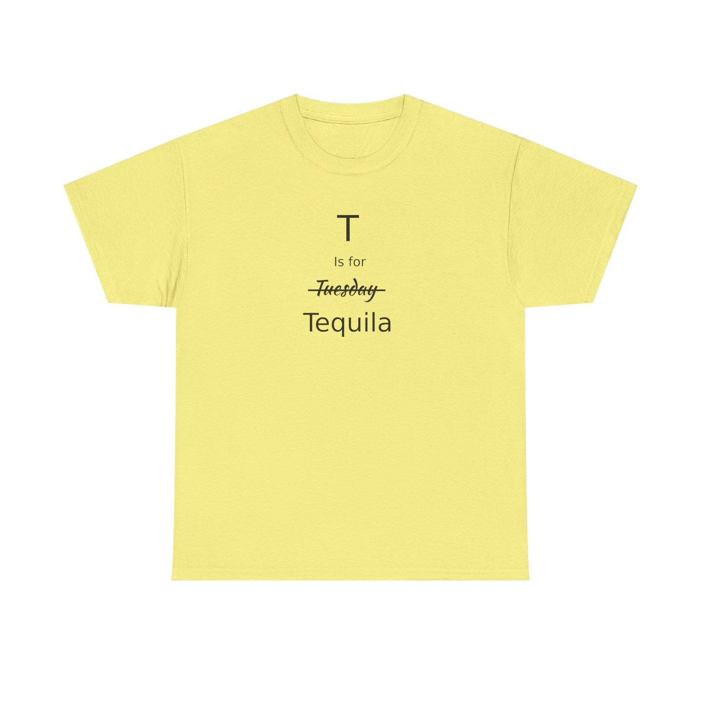 Tequila Lover's Gift, T is for Tequila Cotton Tee, Woman's T Shirt, T Shirt for Men, T Shirt for Women, Men's Tee, Funny T Shirt, Tequila Drinkers Gift, T Shirt for Drinker