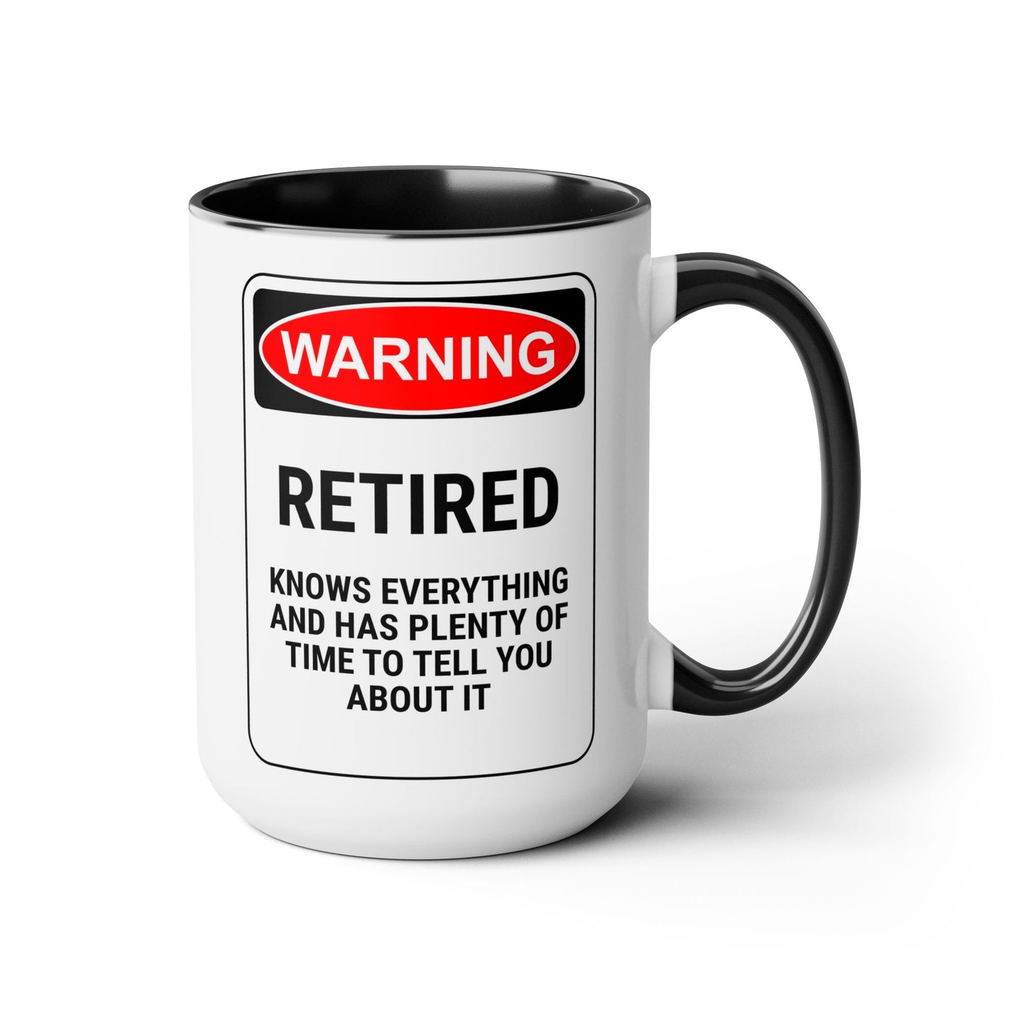Retirement Coffee Mug, Coffee Mug 15oz, Warning, Retirement Coffee Lover Gift, Gift For Retiree, Retiree Gift, Retirement Party, Retirement Mug