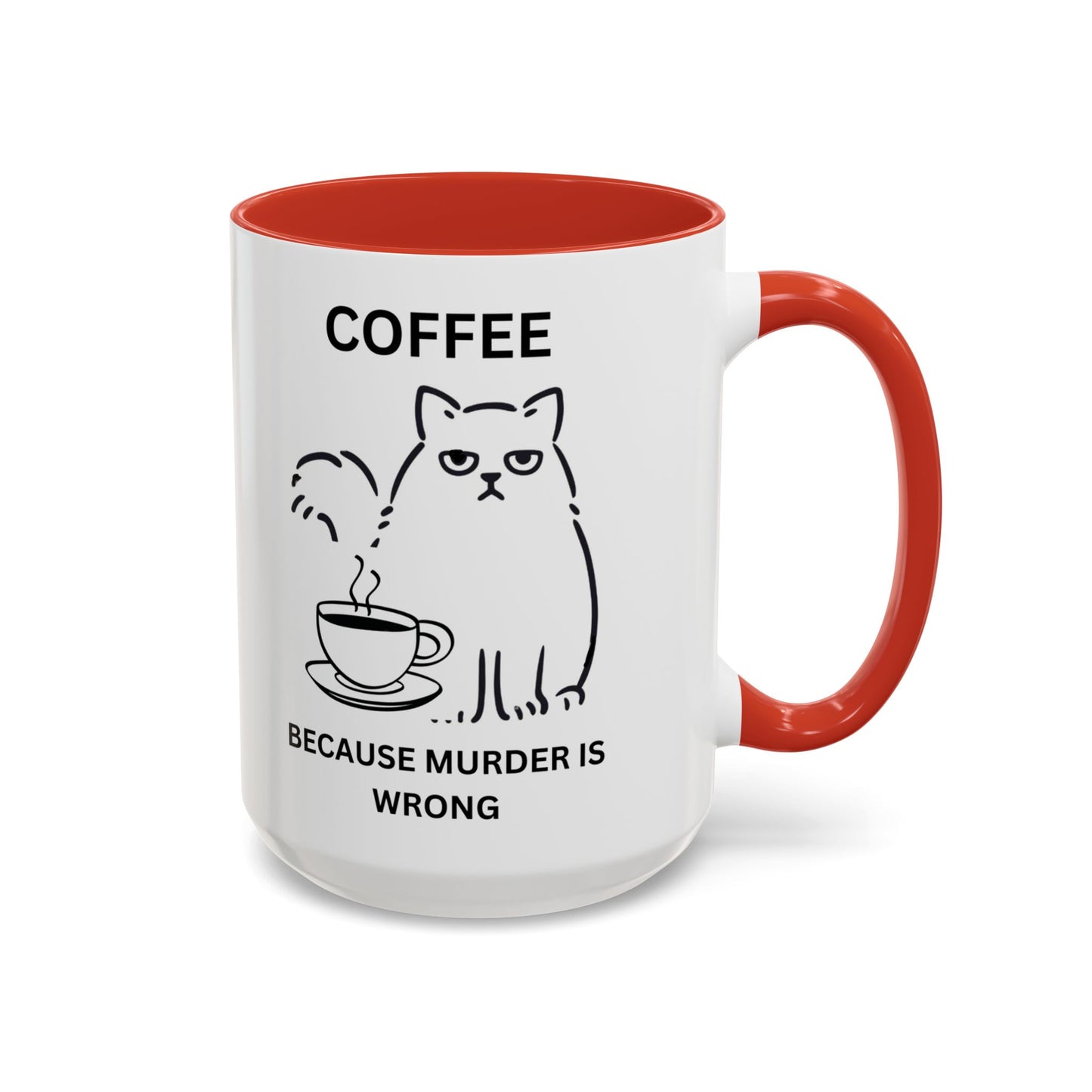 Funny Coffee Mug, Sarcastic Coffee Mug, Coffee vs Murder Mug, Coffee Lover Gift, Gift For Cat Lover, Cat Mom Gift, Sassy Cat Coffee Mug