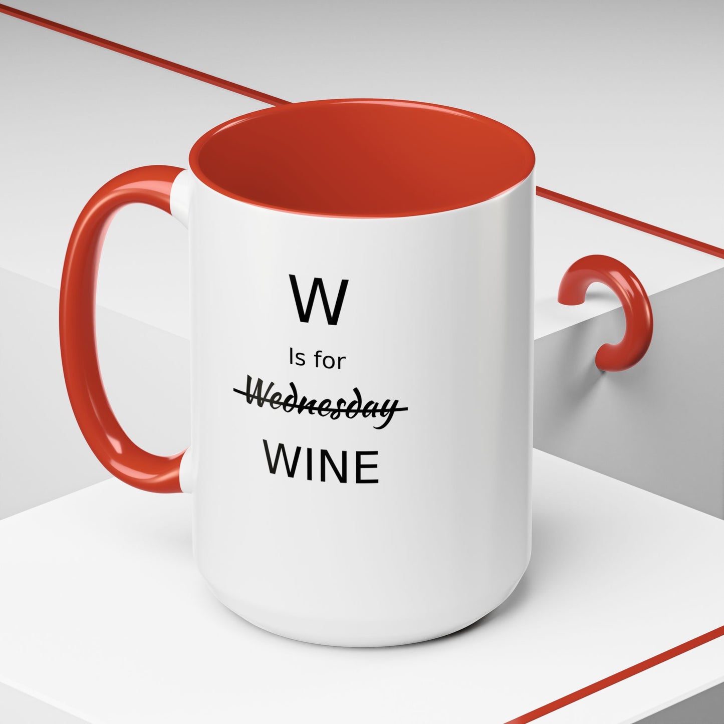 Funny Coffee Mug, W is for Wine Coffee Mug, 15oz, Wine Lover's Gift, Gift For Girlfriend, Party Gift For Man, Sarcastic Coffee Mug