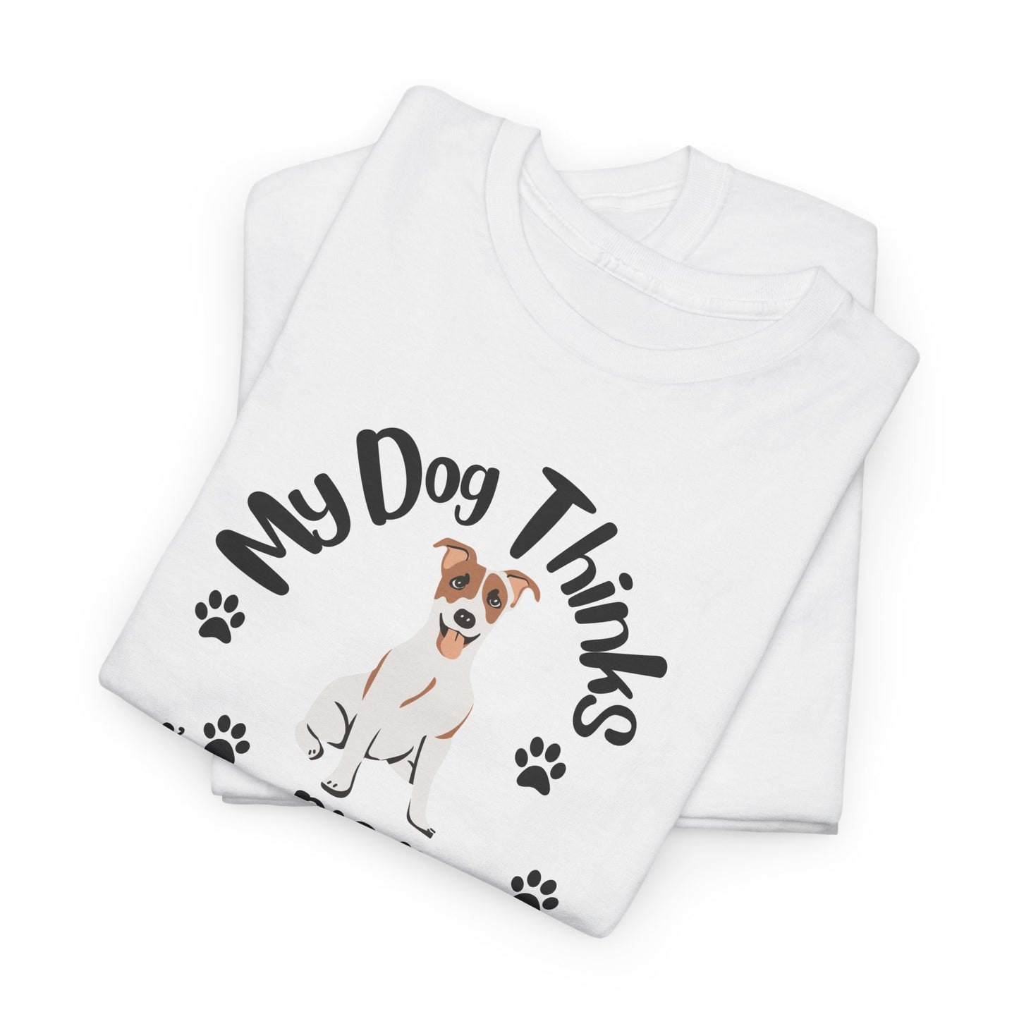 Jack Russel Dog T Shirt, White Cotton T Shirt for Her, My Dog Thinks Puppy Cotton T Shirt, Unisex Tee S-5XL sizes, Jack Russell Dog Lovers T Shirt, Gift for Dad,