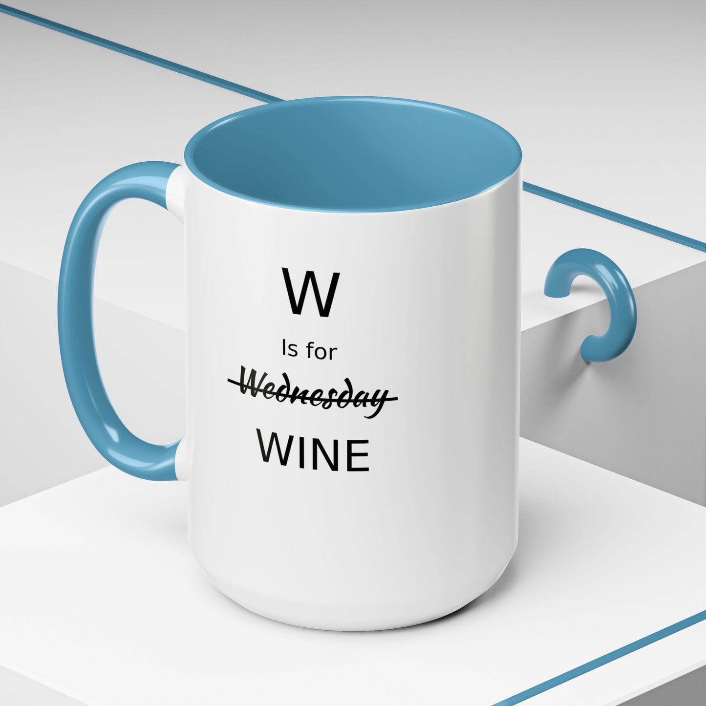 Funny Coffee Mug, W is for Wine Coffee Mug, 15oz, Wine Lover's Gift, Gift For Girlfriend, Party Gift For Man, Sarcastic Coffee Mug