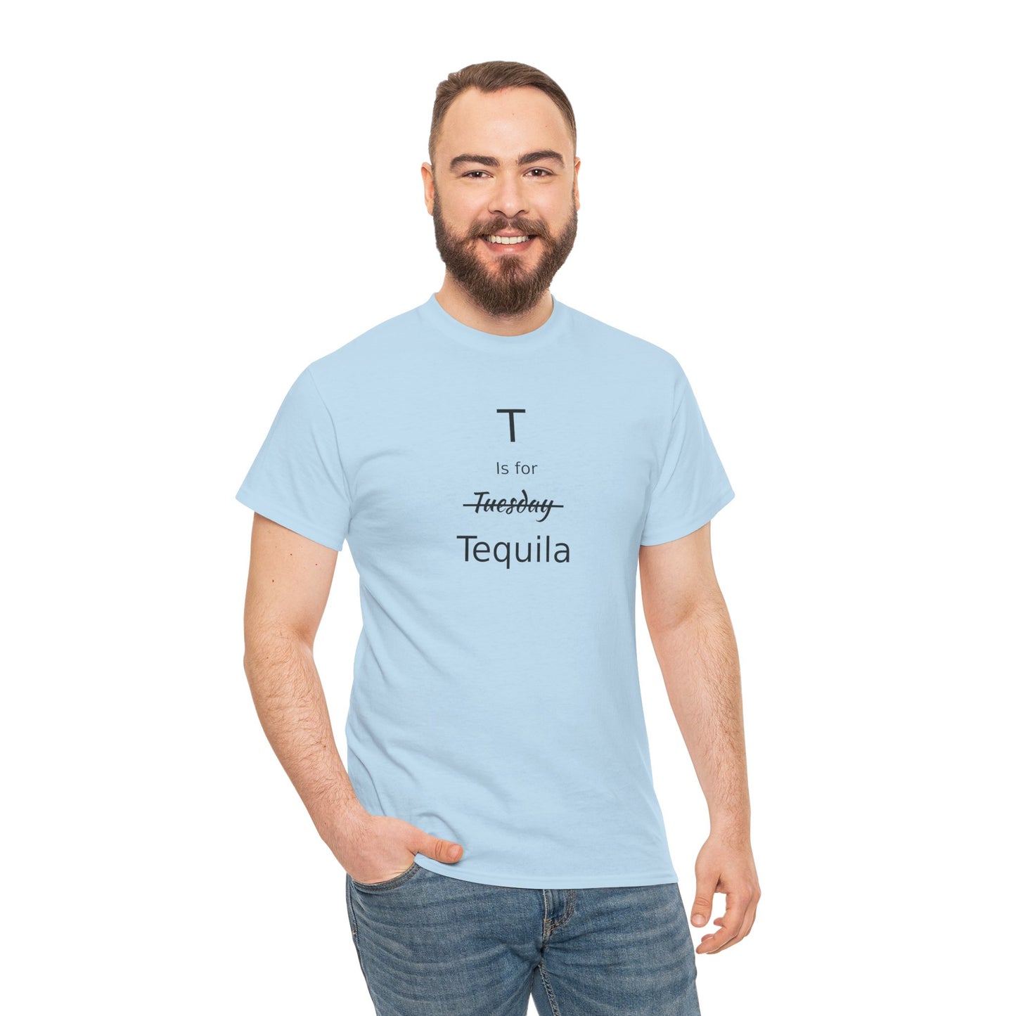 Tequila Lover's Gift, T is for Tequila Cotton Tee, Woman's T Shirt, T Shirt for Men, T Shirt for Women, Men's Tee, Funny T Shirt, Tequila Drinkers Gift, T Shirt for Drinker