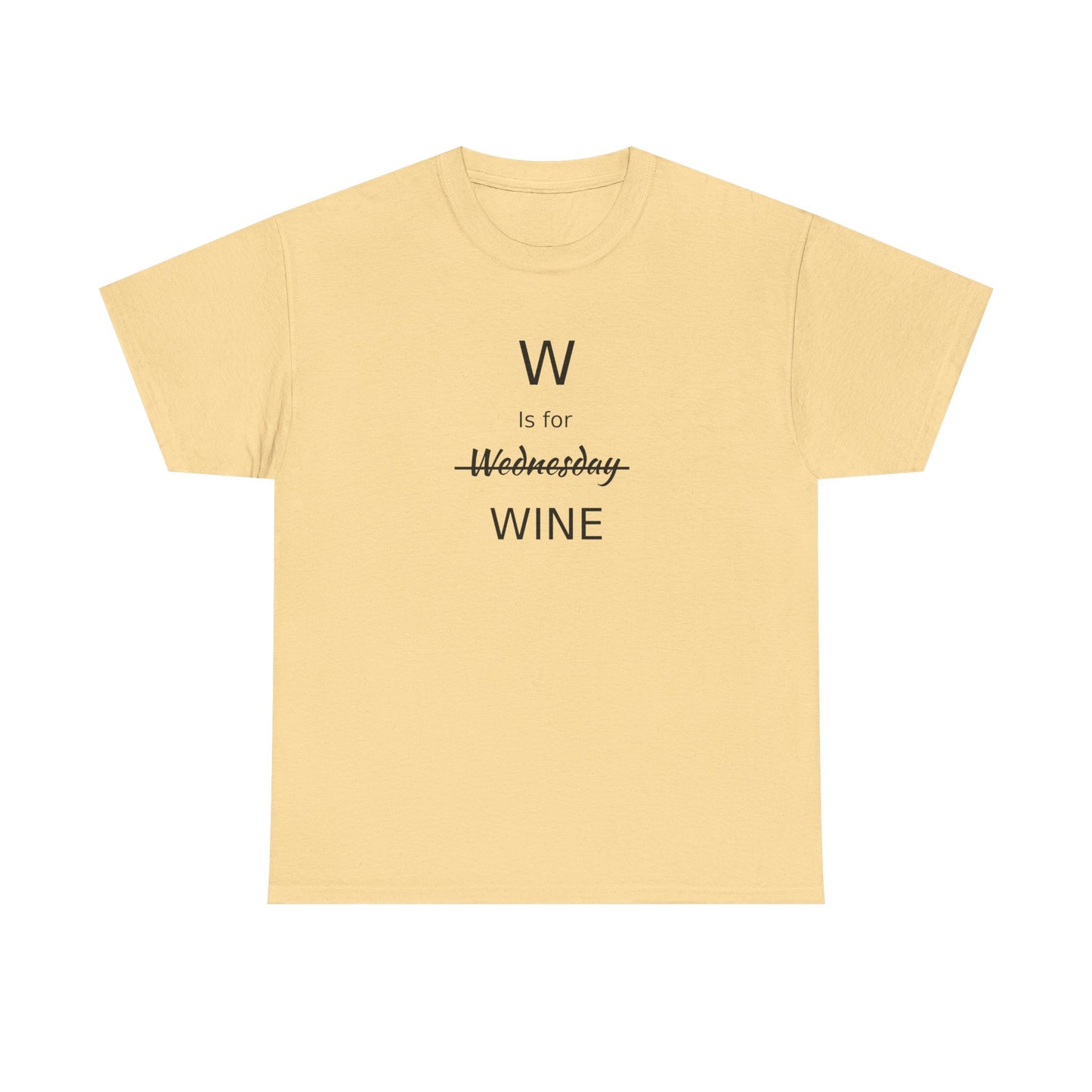 Wine Lover T Shirt, W is for Wine Cotton Tee, Wine Lover's Gift, Woman's T Shirt, T Shirt for Men, T Shirt for Women, Men's Tee, Funny T Shirt
