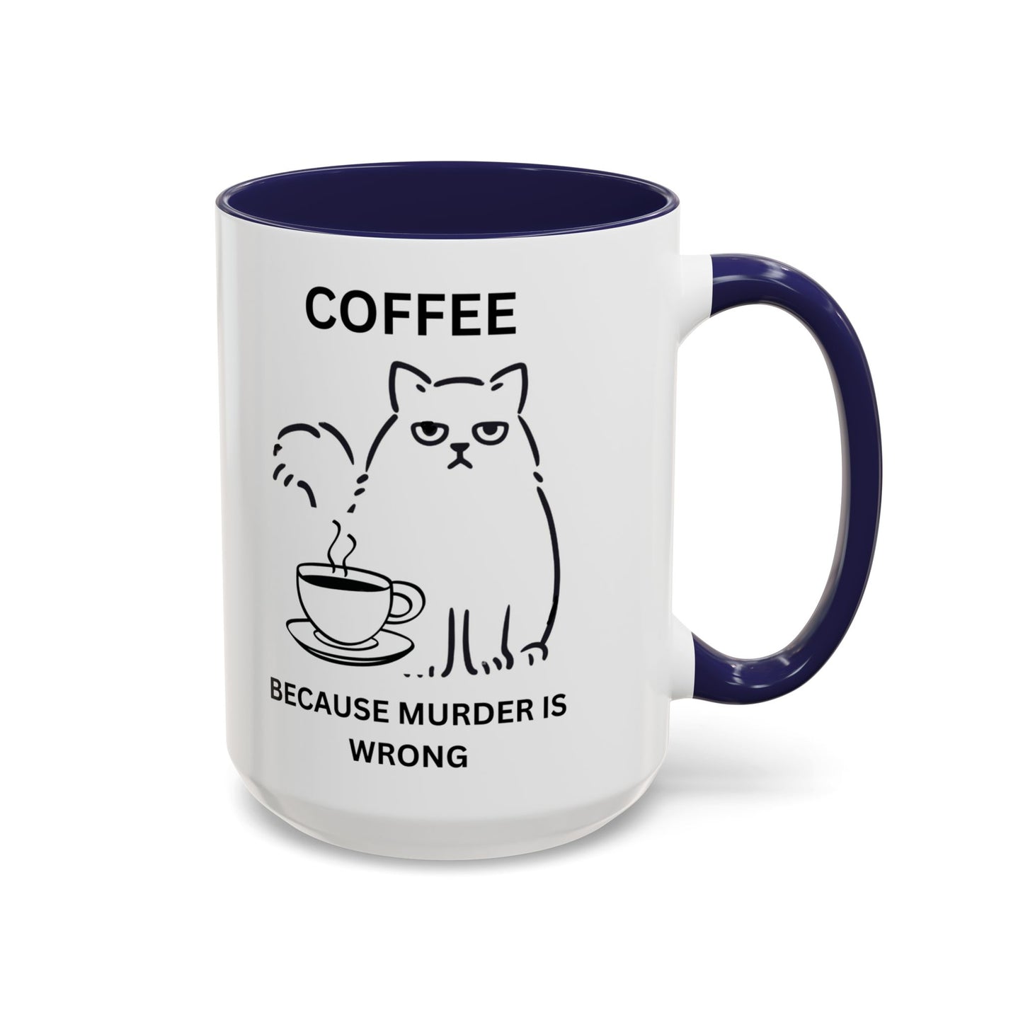 Funny Coffee Mug, Sarcastic Coffee Mug, Coffee vs Murder Mug, Coffee Lover Gift, Gift For Cat Lover, Cat Mom Gift, Sassy Cat Coffee Mug
