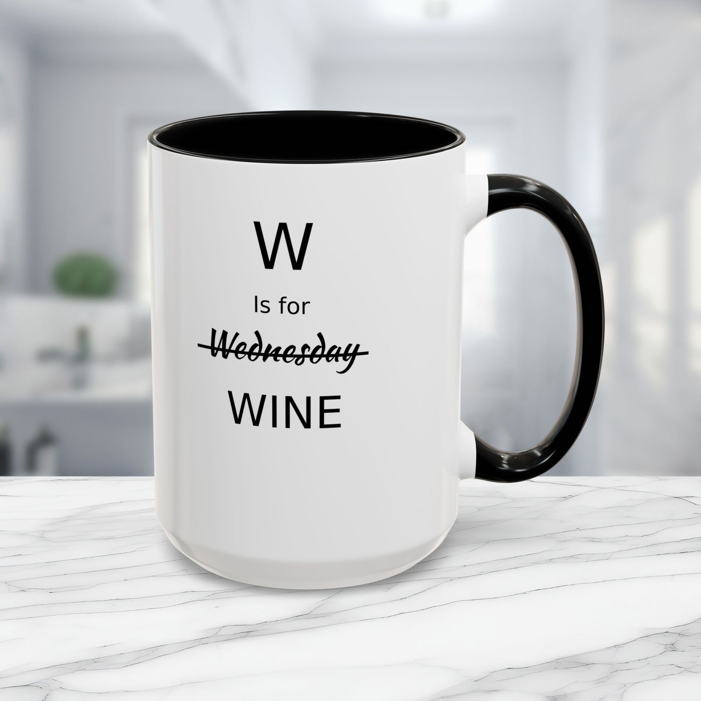 Funny Coffee Mug, W is for Wine Coffee Mug, 15oz, Wine Lover's Gift, Gift For Girlfriend, Party Gift For Man, Sarcastic Coffee Mug