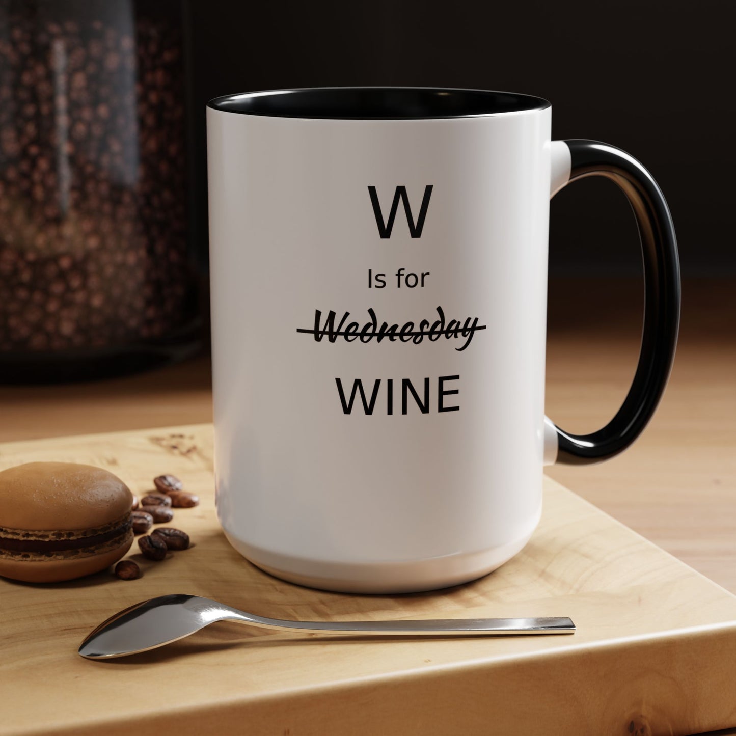 Funny Coffee Mug, W is for Wine Coffee Mug, 15oz, Wine Lover's Gift, Gift For Girlfriend, Party Gift For Man, Sarcastic Coffee Mug