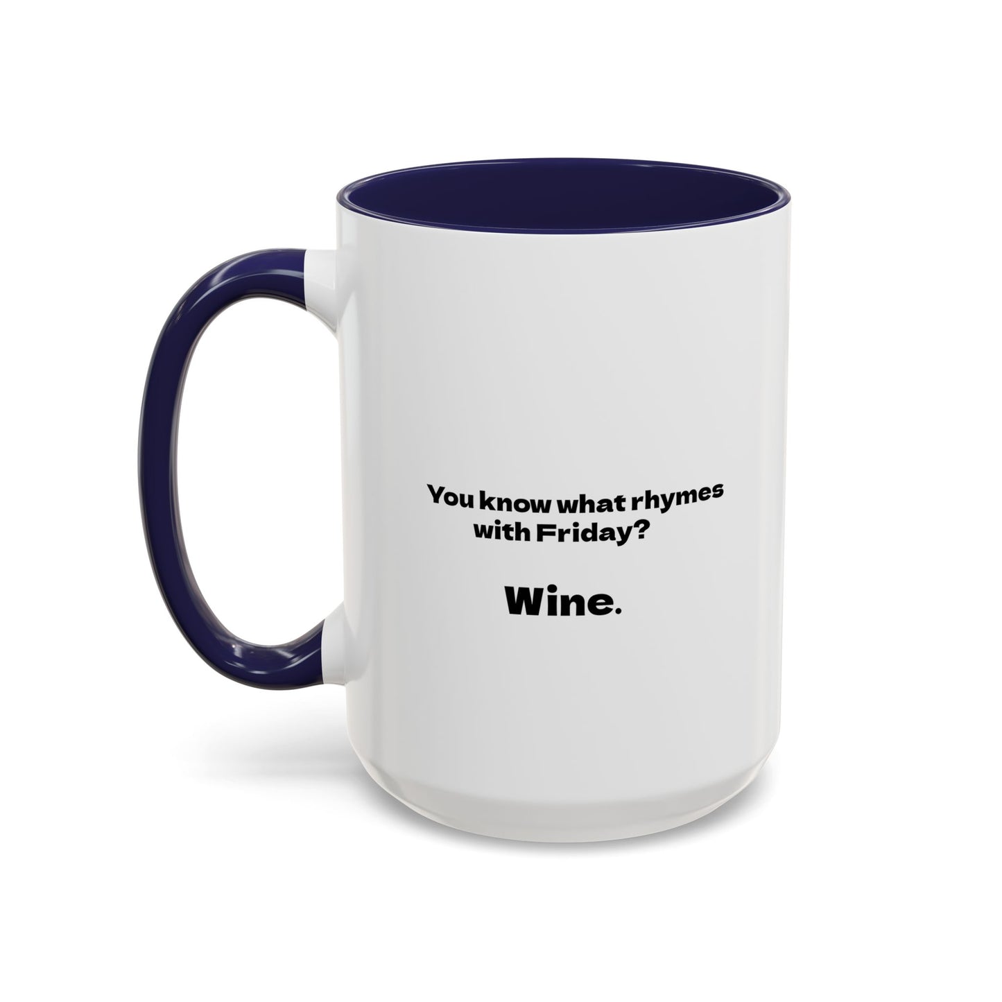 Funny Coffee Mug, Friday Wine Coffee Mug, Sarcastic Coffee Mug, Girlfriend Gift, Coworker Gift, Coffee Lover Gift, Wine Lover Gift