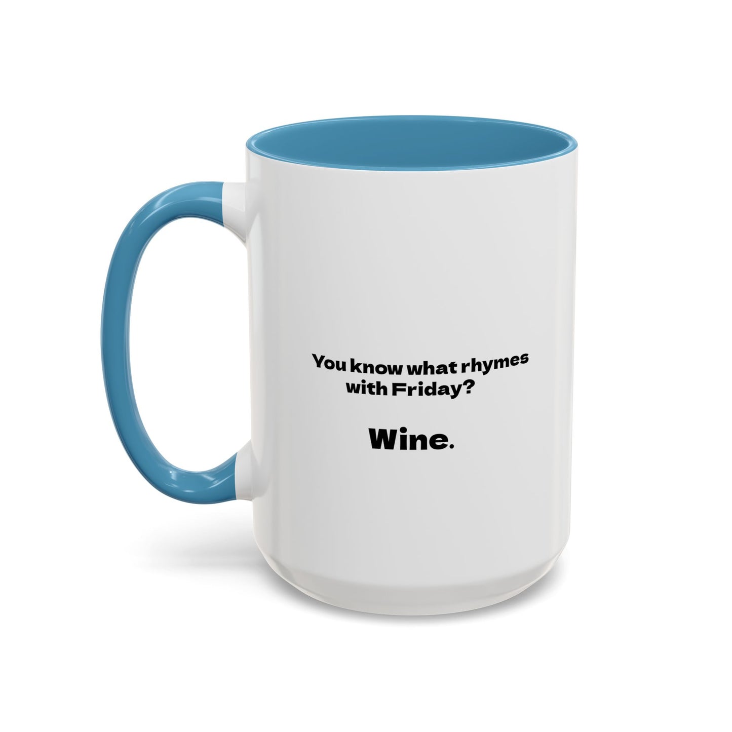 Funny Coffee Mug, Friday Wine Coffee Mug, Sarcastic Coffee Mug, Girlfriend Gift, Coworker Gift, Coffee Lover Gift, Wine Lover Gift
