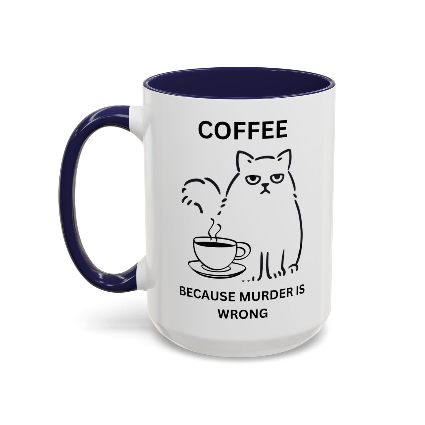 Funny Coffee Mug, Sarcastic Coffee Mug, Coffee vs Murder Mug, Coffee Lover Gift, Gift For Cat Lover, Cat Mom Gift, Sassy Cat Coffee Mug