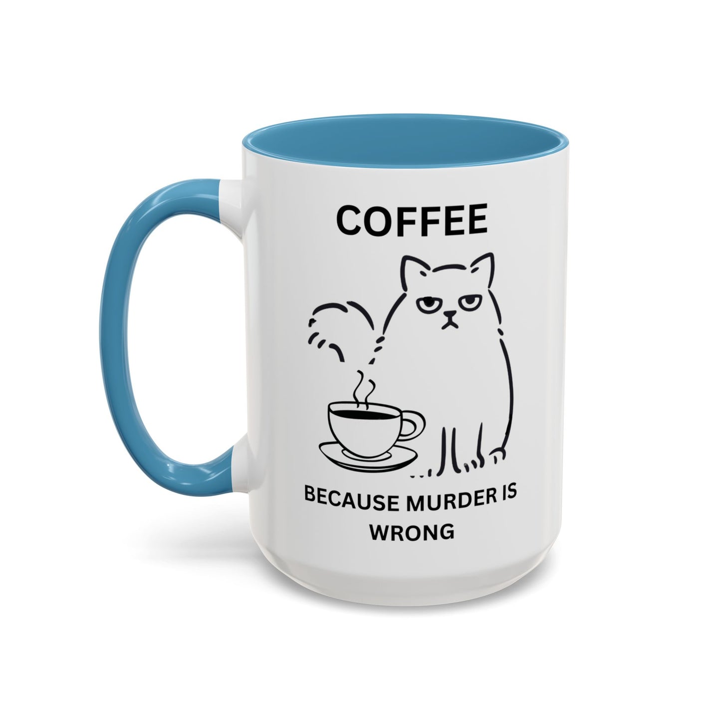 Funny Coffee Mug, Sarcastic Coffee Mug, Coffee vs Murder Mug, Coffee Lover Gift, Gift For Cat Lover, Cat Mom Gift, Sassy Cat Coffee Mug