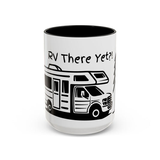 Camping Coffee Mug, Camp Kitchen Mug, Camper Coffee Mug, RV There Yet?! Mug, Gift for Camper, Gift for Coffee Lover, RV Lover Gift, RV Gift Idea