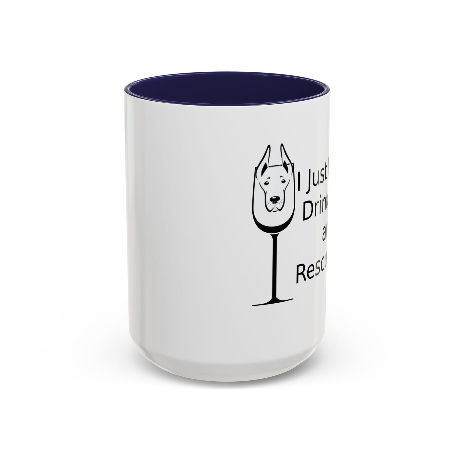 Dog Rescue Mug, Wine Lover Mug, Dog Wine & Rescue Coffee Mug, 15oz Mug, Dog Lover Gift, Wine Lover Gift, Coffee Lover Gift, Gift for Dog Lover