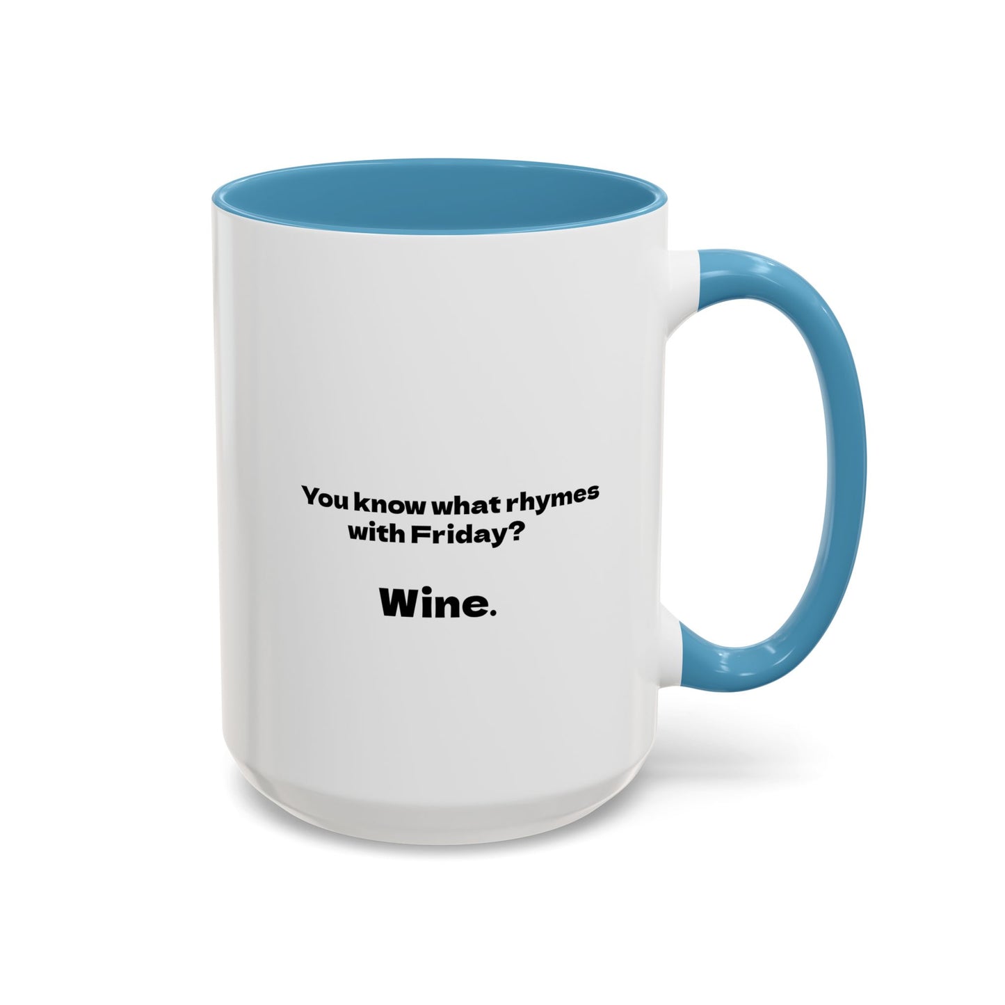 Funny Coffee Mug, Friday Wine Coffee Mug, Sarcastic Coffee Mug, Girlfriend Gift, Coworker Gift, Coffee Lover Gift, Wine Lover Gift
