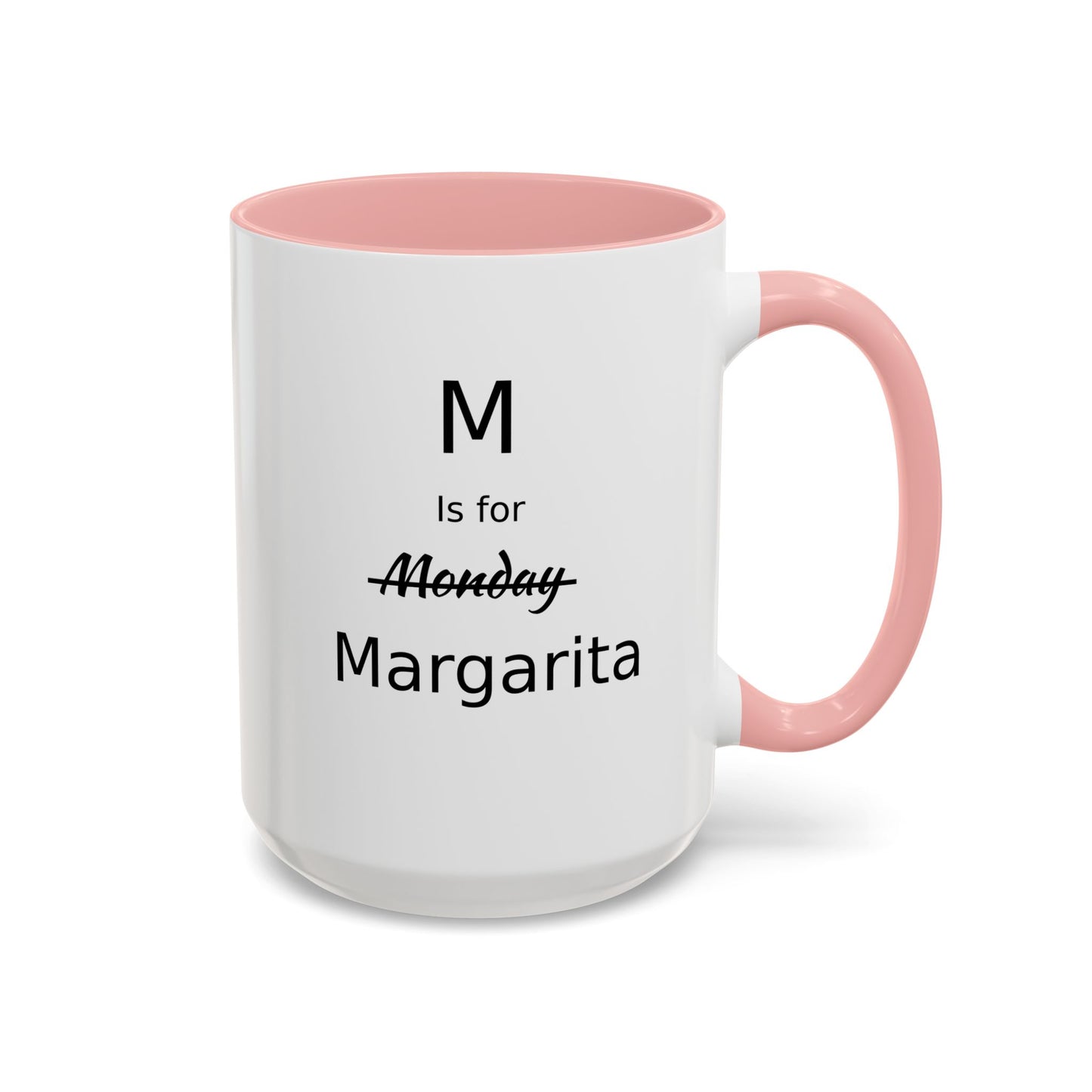 Funny Coffee Mug, M is for Margarita Coffee Mug, 15oz, Drink Lover's Gift, Girlfriend Gift, Party Gift For Man, Margarita Drinker Gift