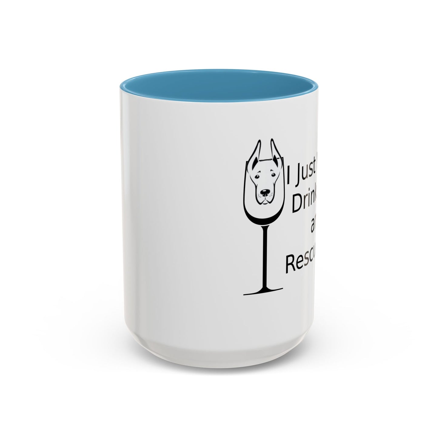 Dog Rescue Mug, Wine Lover Mug, Dog Wine & Rescue Coffee Mug, 15oz Mug, Dog Lover Gift, Wine Lover Gift, Coffee Lover Gift, Gift for Dog Lover