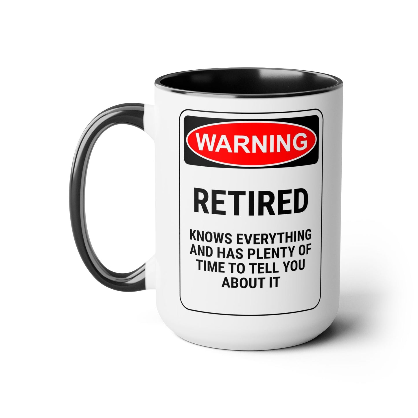 Retirement Coffee Mug, Coffee Mug 15oz, Warning, Retirement Coffee Lover Gift, Gift For Retiree, Retiree Gift, Retirement Party, Retirement Mug