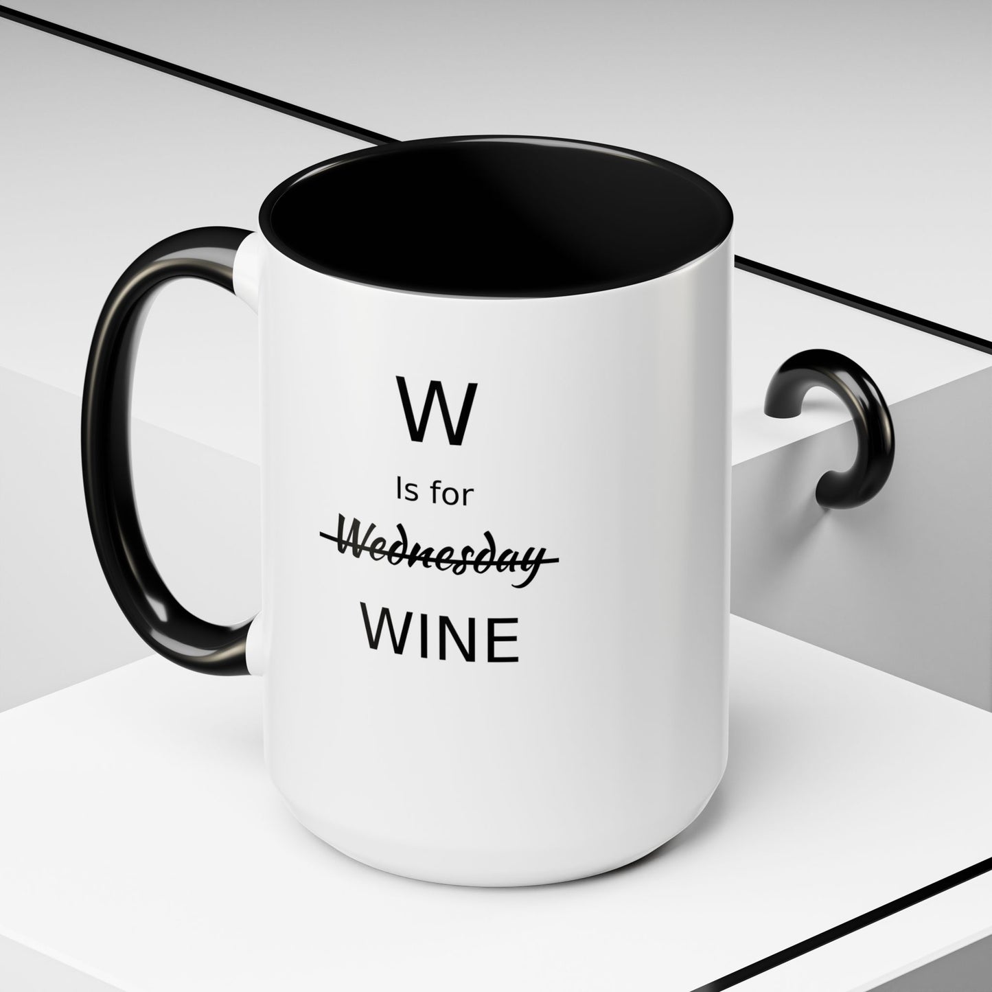 Funny Coffee Mug, W is for Wine Coffee Mug, 15oz, Wine Lover's Gift, Gift For Girlfriend, Party Gift For Man, Sarcastic Coffee Mug