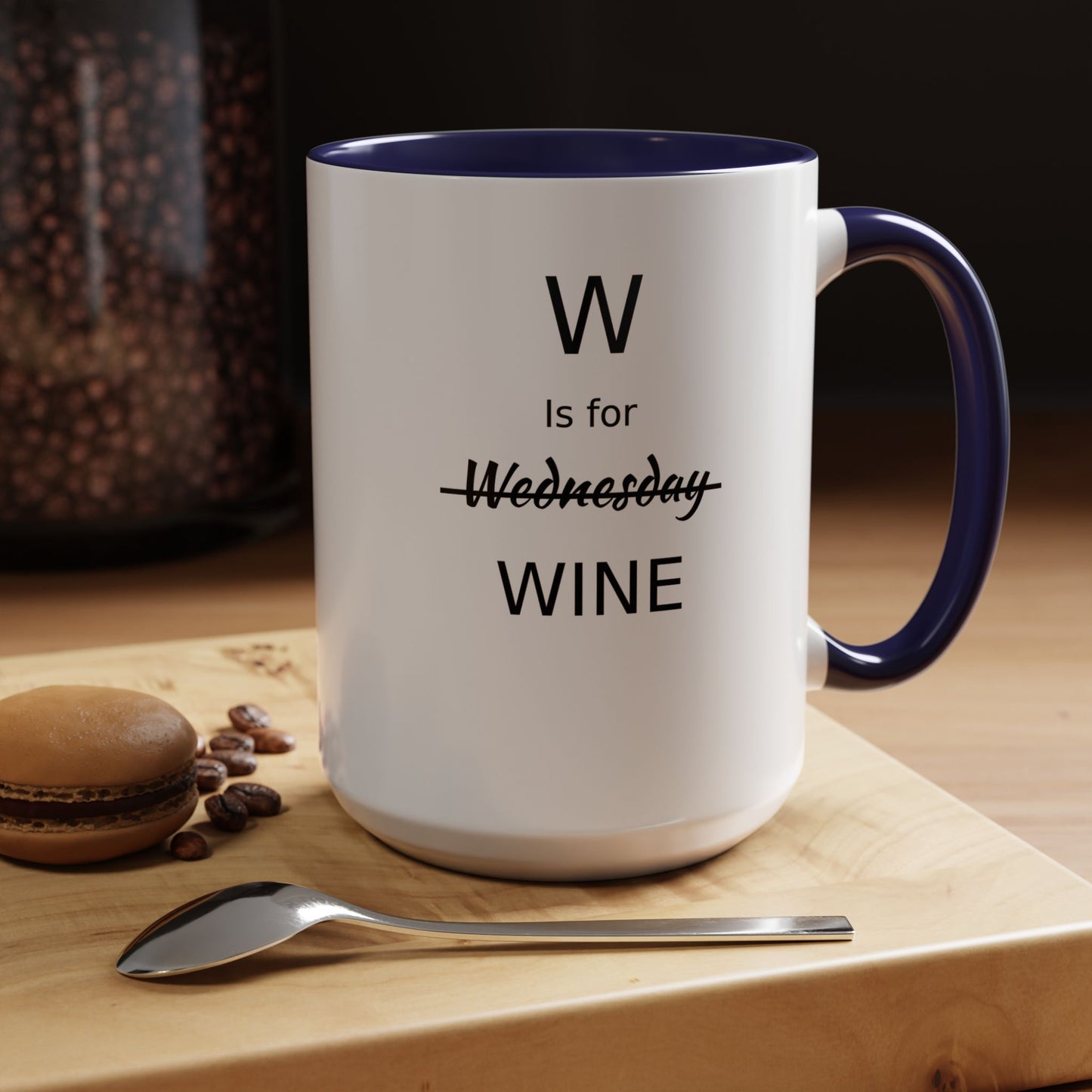 Funny Coffee Mug, W is for Wine Coffee Mug, 15oz, Wine Lover's Gift, Gift For Girlfriend, Party Gift For Man, Sarcastic Coffee Mug