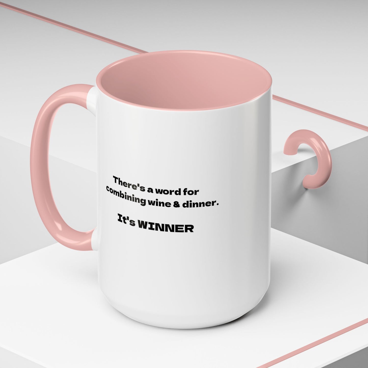 Funny Coffee Mug, Winner Coffee Mug, Girlfriend Gift, Coffee Lover Gift, Wine Lover Gift, Gift for Her, Coffee Drinker Gift, Wine Drinker Gift