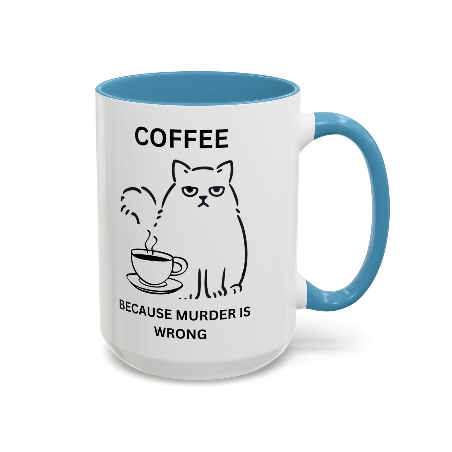 Funny Coffee Mug, Sarcastic Coffee Mug, Coffee vs Murder Mug, Coffee Lover Gift, Gift For Cat Lover, Cat Mom Gift, Sassy Cat Coffee Mug