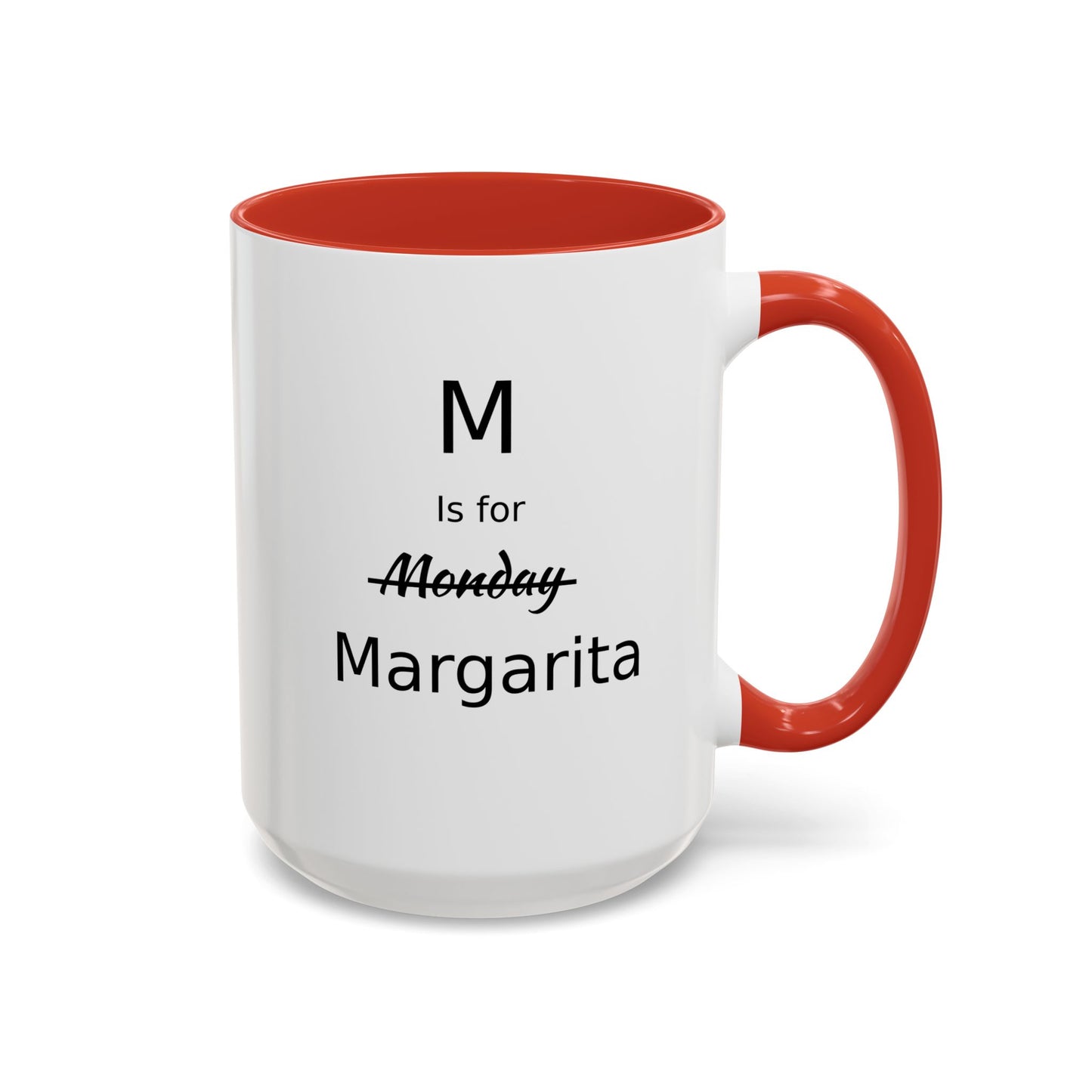 Funny Coffee Mug, M is for Margarita Coffee Mug, 15oz, Drink Lover's Gift, Girlfriend Gift, Party Gift For Man, Margarita Drinker Gift