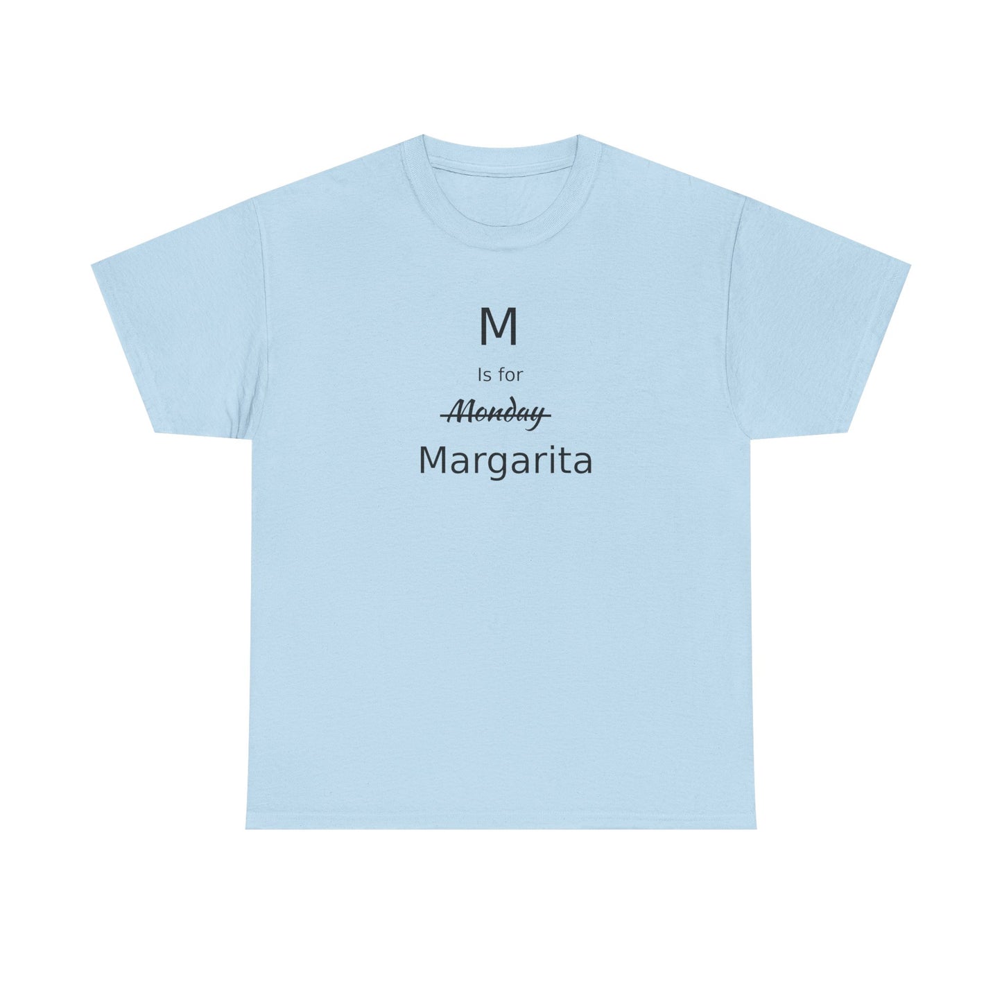 Margarita Drinker Gift, M is for Margarita Cotton Tee, Drink Lover's Gift, Woman's T Shirt, T Shirt for Men, T Shirt for Women, Men's Tee, Funny T Shirt