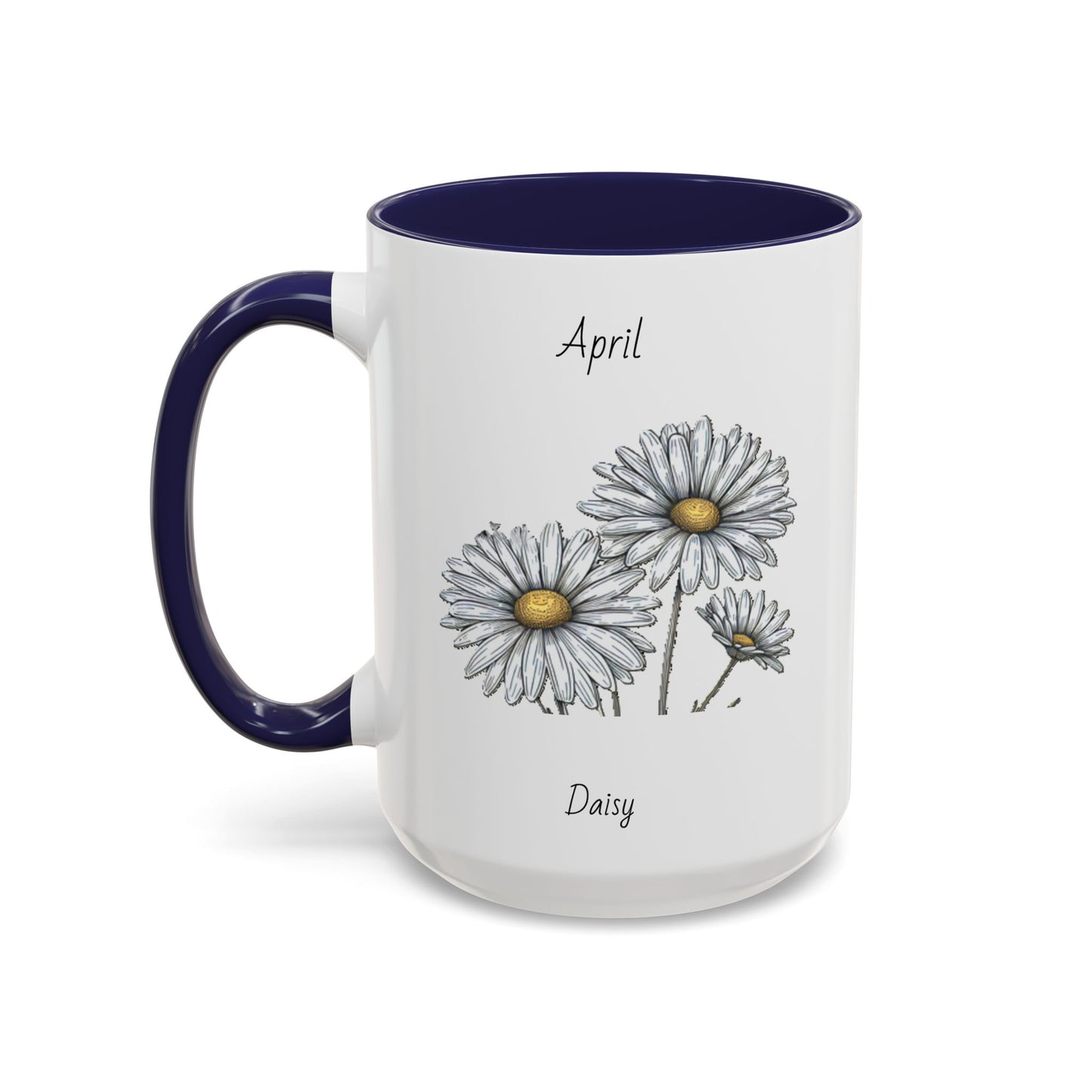 April Coffee Mug Flower Coffee Mug, April Birth Month Flower - Daisy, Birthday Gift Flower, Girlfriend Gift, Coffee Lover Gift